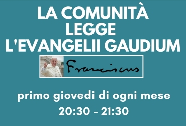 La comunità legge l’Evangelii Gaudium